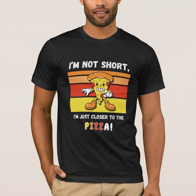 Funny Sarkastic Pizza Food Quote T Shirt (Framsida)