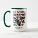Funny Sarkastic Quote Mamma Birthday Personlig Mugg<br><div class="desc">Ibland är det bäst att inte säga ord, en söt gåva med sarkastisk typografi gör allt prat och måste få någon att skratta högt. "Jag är ledsen att jag inte Elak att trycka alla dina knappar" i svart och röd typografi är perfekt för pojkvän, flickvän, fru eller make. De får...</div>