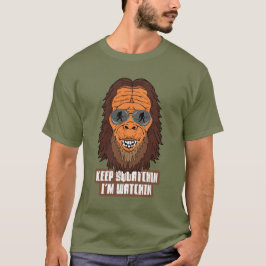 Funny Sasquatch Bigfoot Squatchin-citat T Shirt