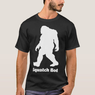 Funny Sasquatch Squatch Bod for Hairy Pappa Body T Shirt