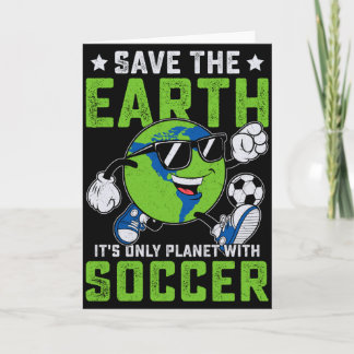 Funny Save The Earth Its Only Planet With Soccer T Kort