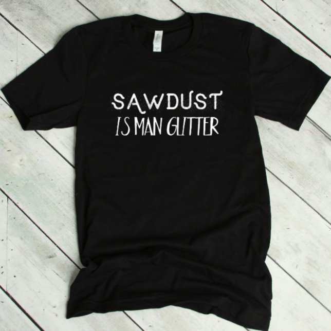 Funny Sawdust är Man Glitter Tee Shirt (Skapare uppladdad)