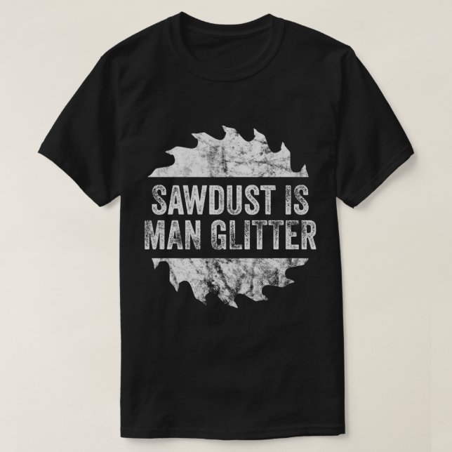 Funny Sawdust Man Glitter lustig T-Shirt (Design framsida)