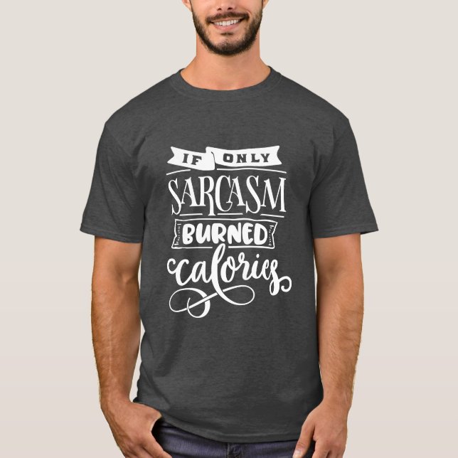 Funny Sayed Sarcasm Exercise Hand Lettering T Shirt (Framsida)