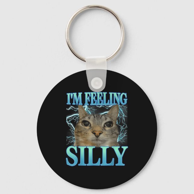 Funny Saying Cat Lover I'm Feeling Silly Cat Meme  Nyckelring (Framsida)