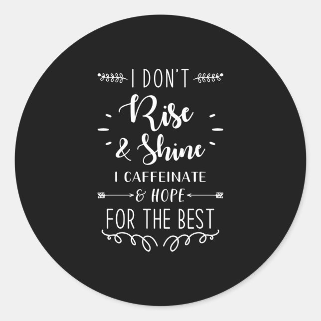 Funny Saying Coffee Runt Klistermärke (Framsida)
