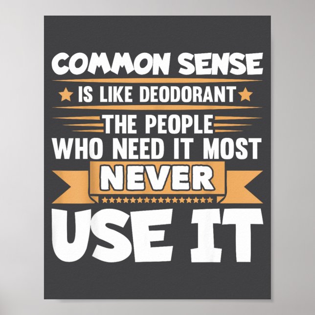 Funny Saying Common Sense Is Like Deodorant Joke W Poster (Framsidan)
