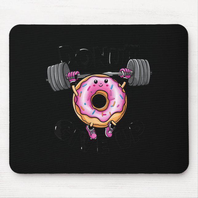 Funny Saying Donut Give Up Gym Weight Lifting Work Musmatta (Framsidan)