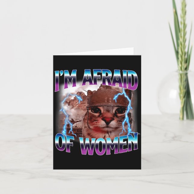 Funny Saying Humor Afraid Of Women Cat Meme Animal Kort (Framsida)