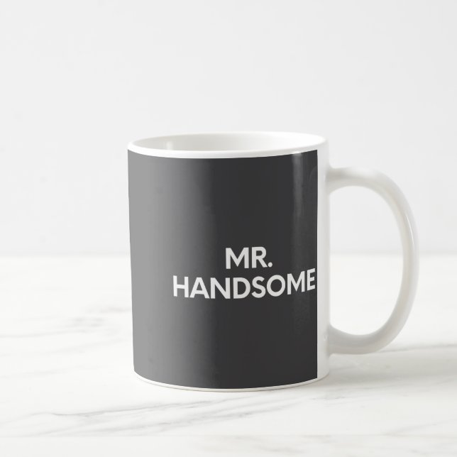 Funny Saying Mr. Handsome Sy Pun Gag Women Men Gag Kaffemugg (Höger)