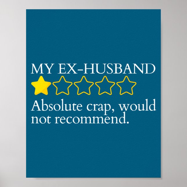 Funny Saying My Ex-husband Very Bad Would Not Reco Poster (Framsidan)