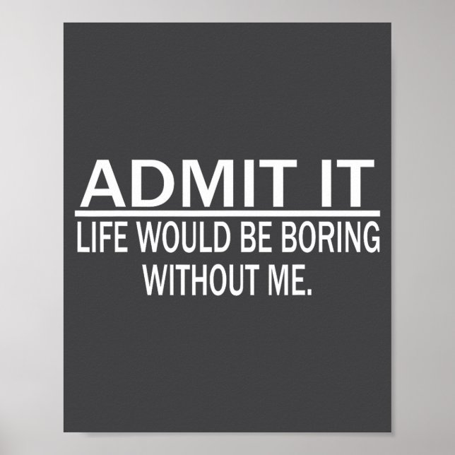 Funny Saying Perfect Idea For Men Women  Poster (Framsidan)