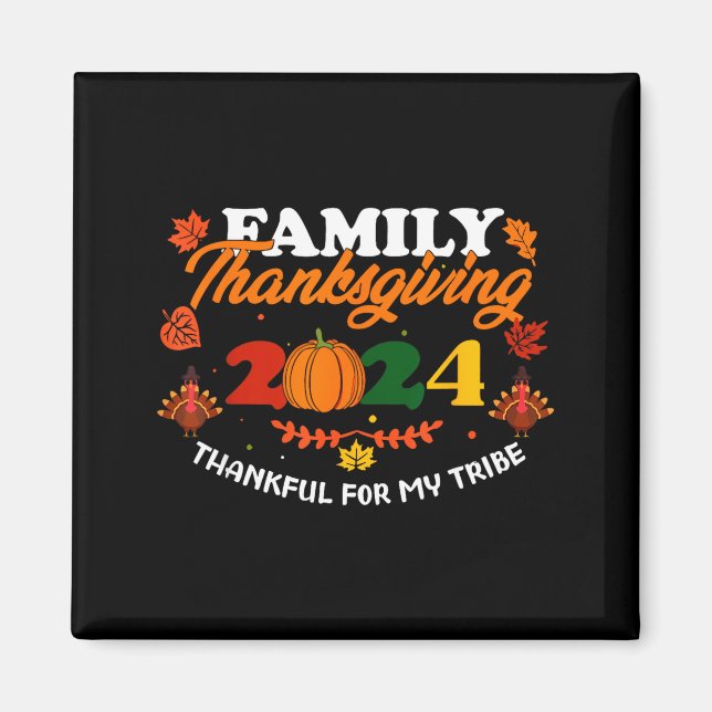 Funny Saying Quote Gift Family Thanksgiving 2024 T Magnet (Framsidan)