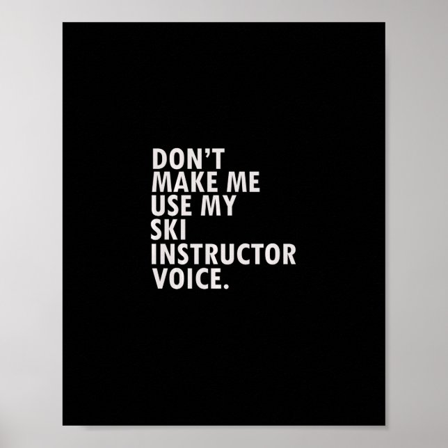 Funny Saying Ski Instructor Skiing Tee Shirt  Poster (Framsidan)