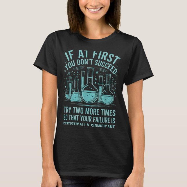 Funny Saying Statistically Significant Failure Lab T Shirt (Framsida)