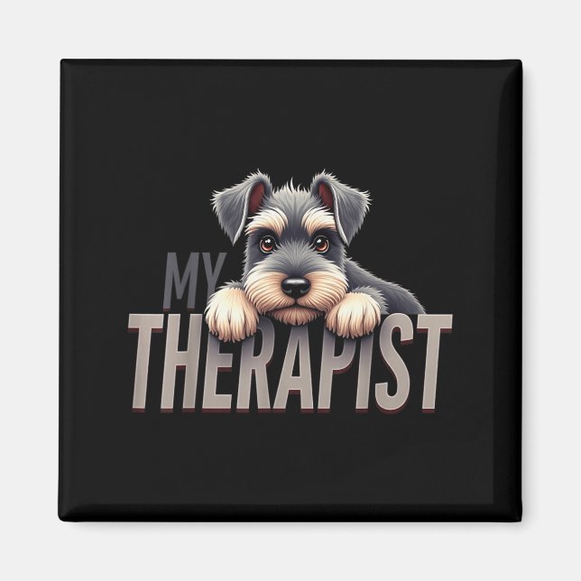 Funny Schnau Puppy My Therast Schnauzer Dog  Magnet (Framsidan)