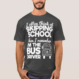 Funny School Buss Driver 10 T Shirt