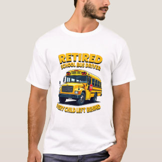 Funny School Buss Driver Life Retro Pension Gift T Shirt