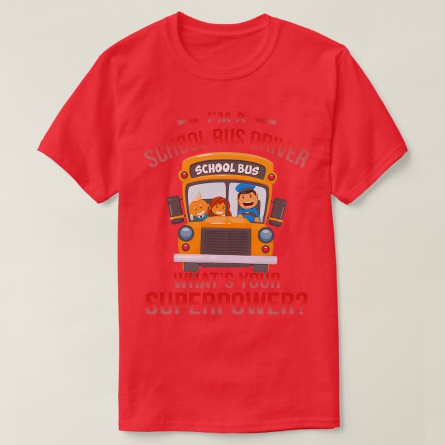 Funny School Buss Driver Superpower T Shirt (Design framsida)