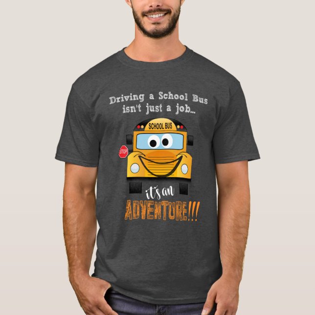 Funny School Buss Drivers T Shirt (Framsida)