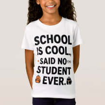 Funny School Quote T-Shirt - "School is Coola Said