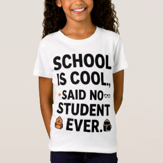 Funny School Quote T-Shirt - "School is Coola Said