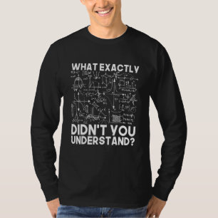 Funny Science Idea Physicist Math Physics T Shirt