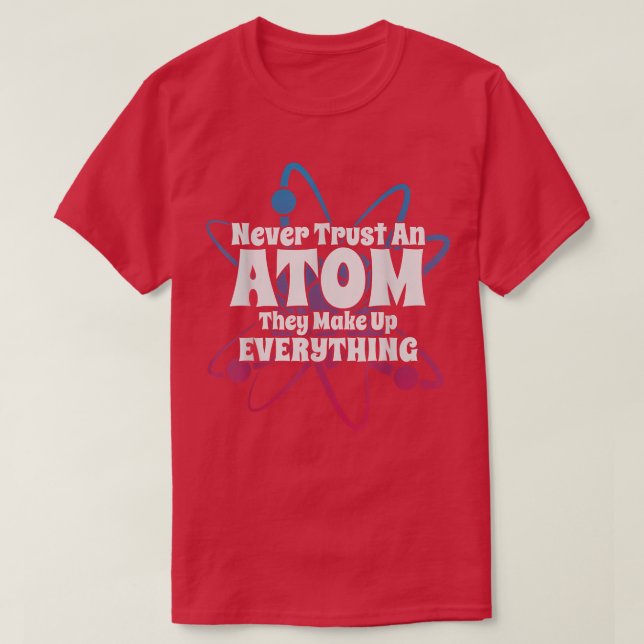 Funny Science Nerd Gifts Atom Kärlek Chemistry Phy T Shirt (Design framsida)