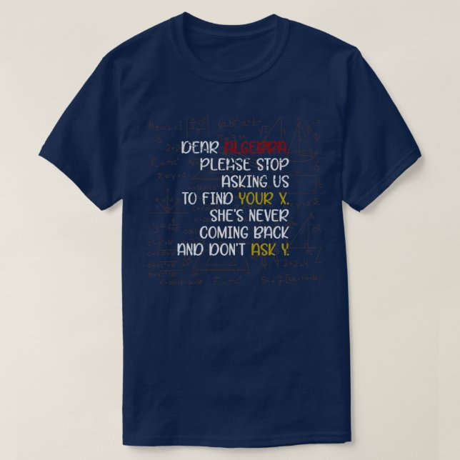 Funny Science Quote Algebra Math T Shirt (Design framsida)