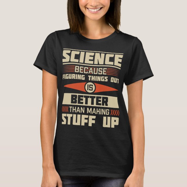 Funny Science Quote T Shirt (Framsida)