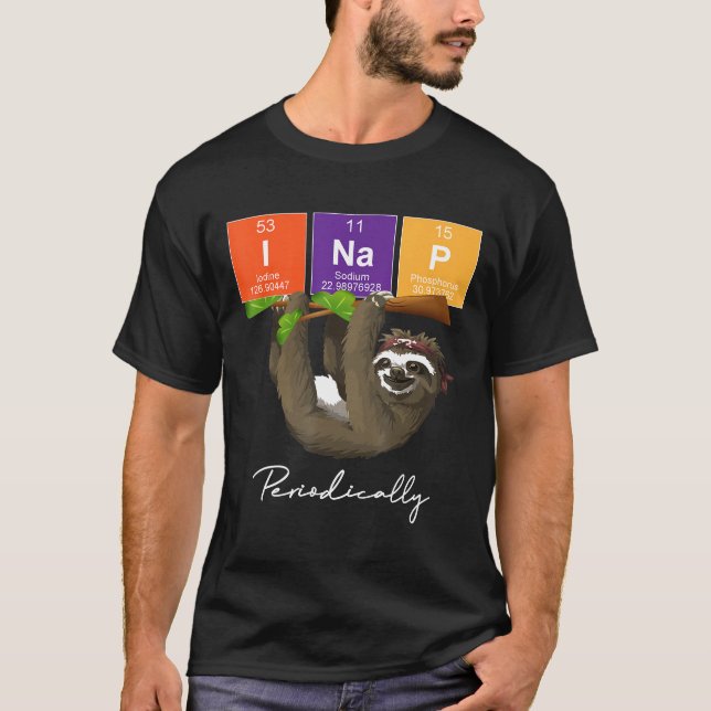 Funny Science Sloth Shirt I Nap Periodically Sloth T (Framsida)
