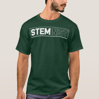 Funny Science Steminist Stem Technology Teacher794 T Shirt