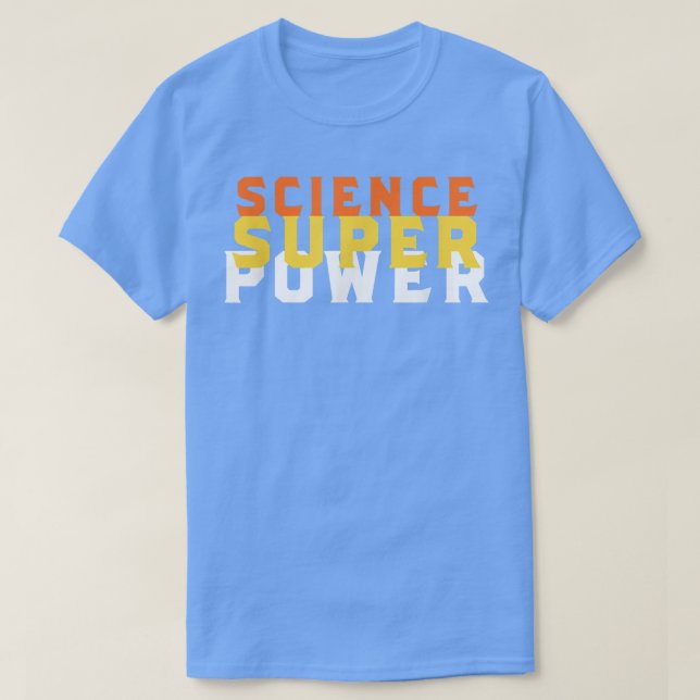 Funny Science Superpower Shirt Science 805 T Shirt (Design framsida)