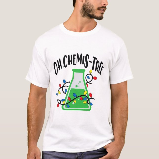 Funny Science Teacher Oh Chemistree Chemistry Chri T Shirt (Framsida)