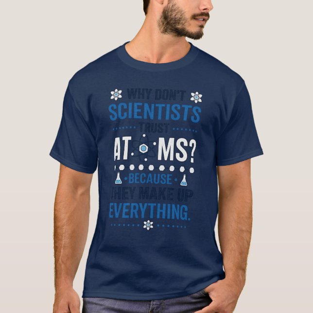 Funny Scientist Atom Joke T-Shirt (Framsida)