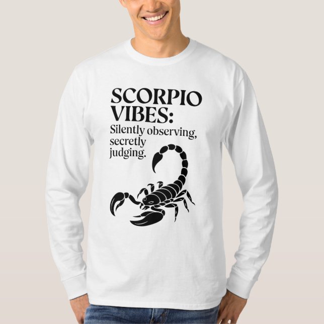 Funny Scorpio Zodiac Quote T Shirt (Framsida)