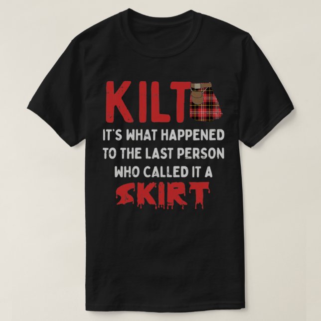 Funny Scottish Kilt Skirt Humor Quote T Shirt (Design framsida)