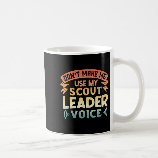 Funny Scout Quote - Don't Make Me Use My Scout Lea Kaffemugg (Höger)