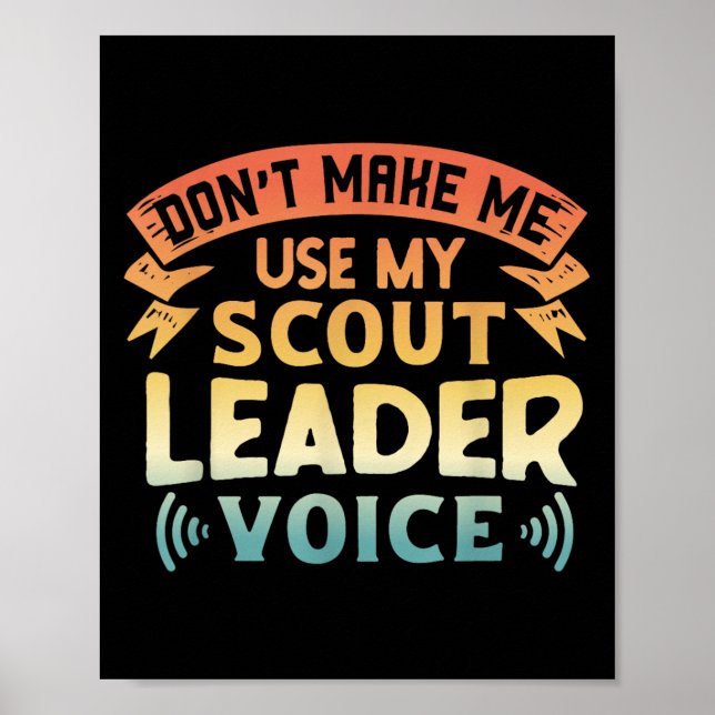 Funny Scout Quote - Don't Make Me Use My Scout Lea Poster (Framsidan)