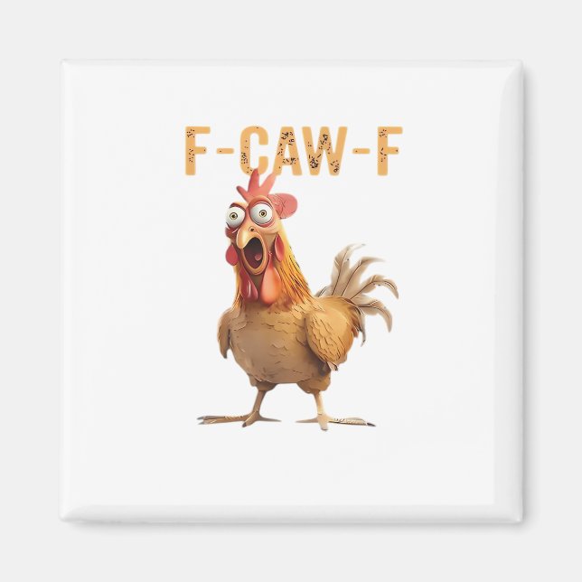 Funny Screaming Chicken F Caw F Humor Magnet (Framsidan)