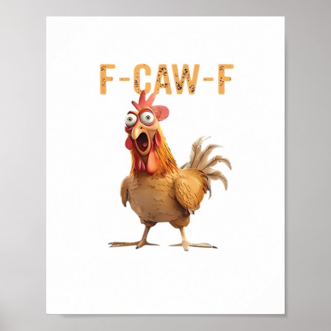 Funny Screaming Chicken F Caw F Humor Poster (Framsidan)