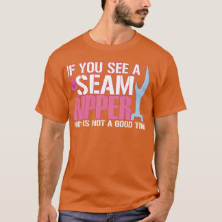 Funny Seam Ripper T Shirt