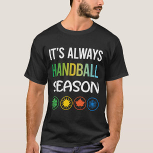Funny Season Handball T Shirt