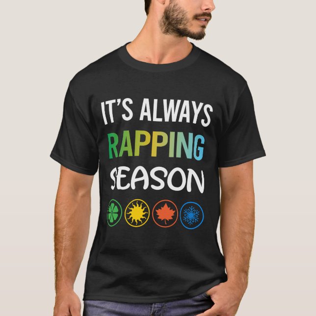 Funny Season Rapping Rap Rapper T Shirt (Framsida)