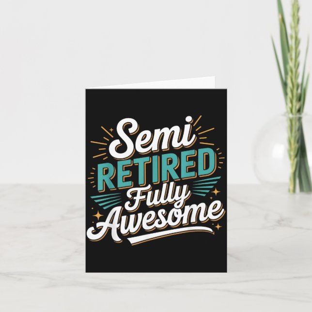 Funny Semi Retired Designs For Fully Awesome Retir Kort (Framsida)