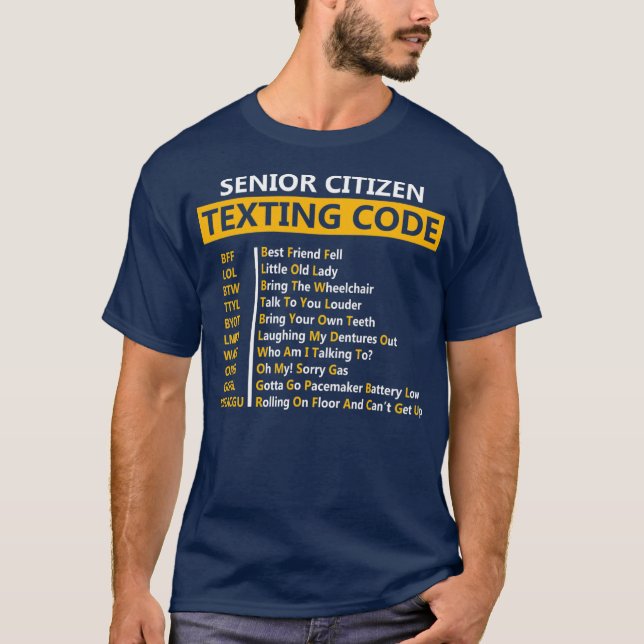 Funny Senior Citizen's Texting Code Design Gift T Shirt (Framsida)