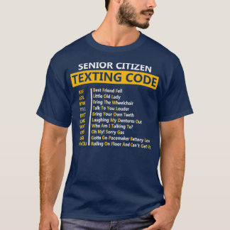 Funny Senior Citizens Texting Code Design Gift T Shirt