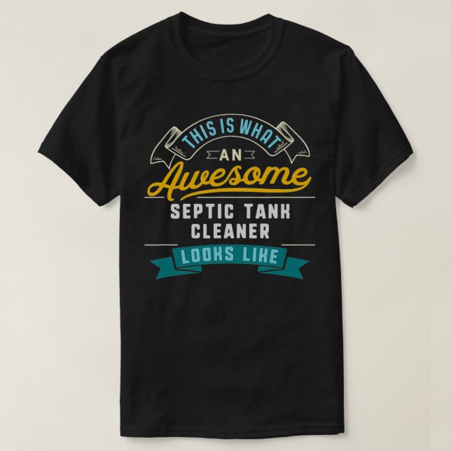 Funny Septic Tank Cleaner Fantastisk-jobbsysselsät T Shirt (Design framsida)