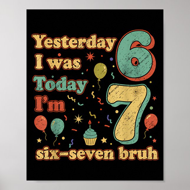Funny Seven Year Old Birthday Six Seven Bruh Meme  Poster (Framsidan)