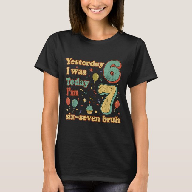 Funny Seven Year Old Birthday Six Seven Bruh Meme  T Shirt (Framsida)